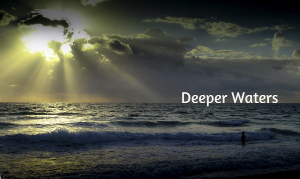 in deeper waters
