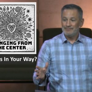What’s In Your Way?