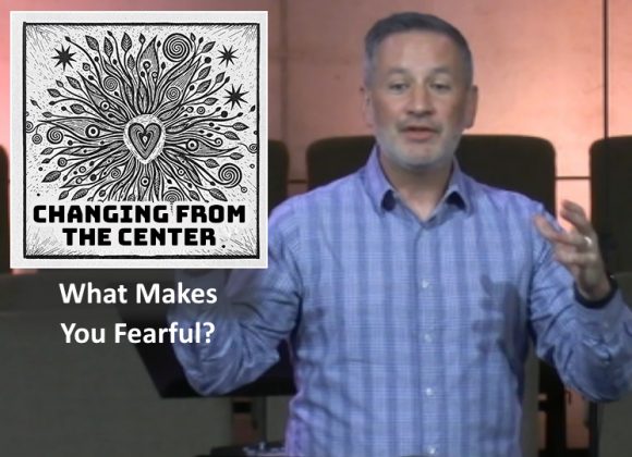 What Makes You Fearful? What Makes You Fearful?