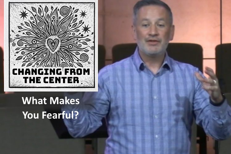 What Makes You Fearful?