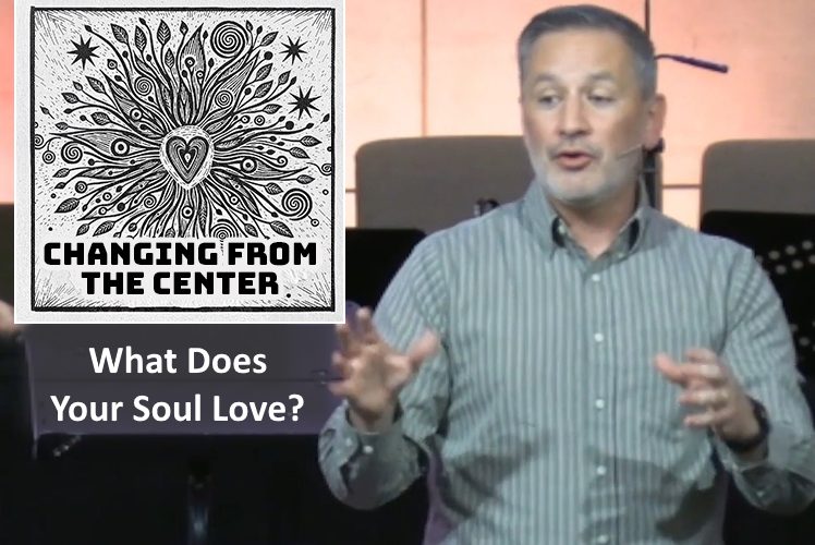 What Does Your Soul Love?