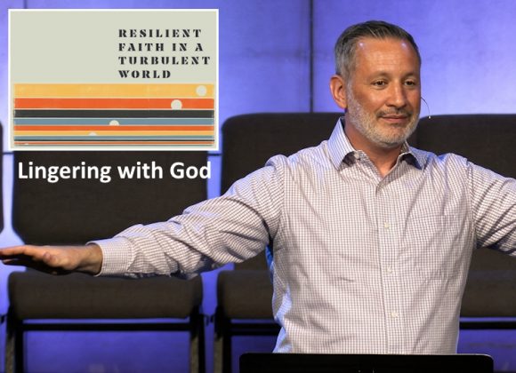 Lingering with God