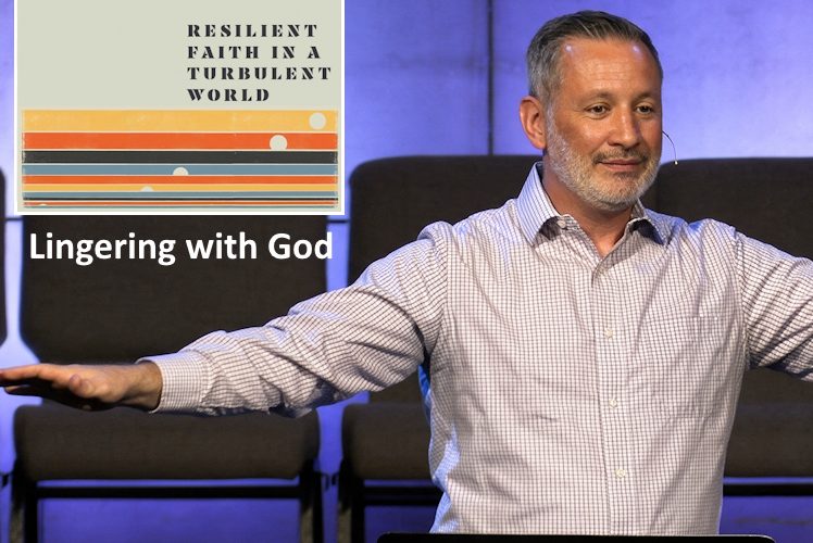 Lingering with God